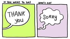 Stop Saying “Sorry” And Say “Thank You” Instead stop-saying-sorry-say-thank-you-comic-yao-xiao-1