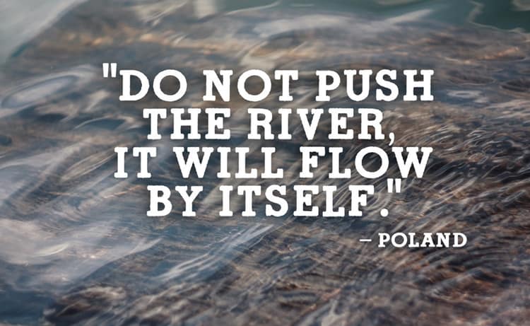 21 Beautiful And Inspirational Proverbs From Around The World - River - Poland